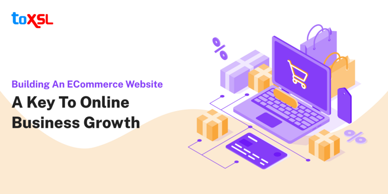 Building an eCommerce Website: A Key to Online Business Growth